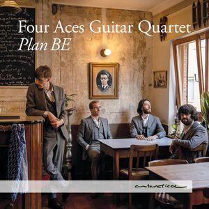 Four Aces Guitar Quartet - Plan Be  CD